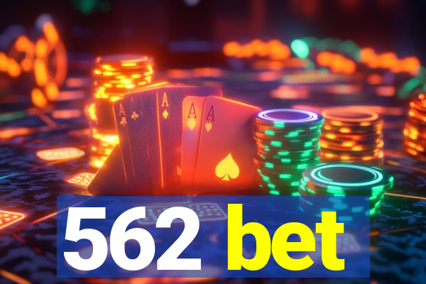 562 bet